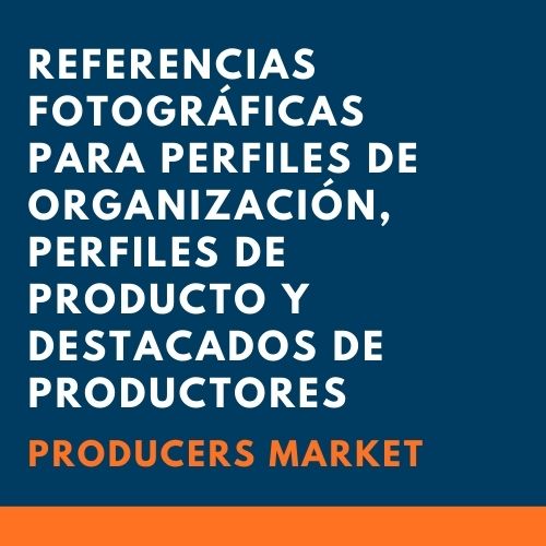 Guía de fotografías para el perfil de Producers Market